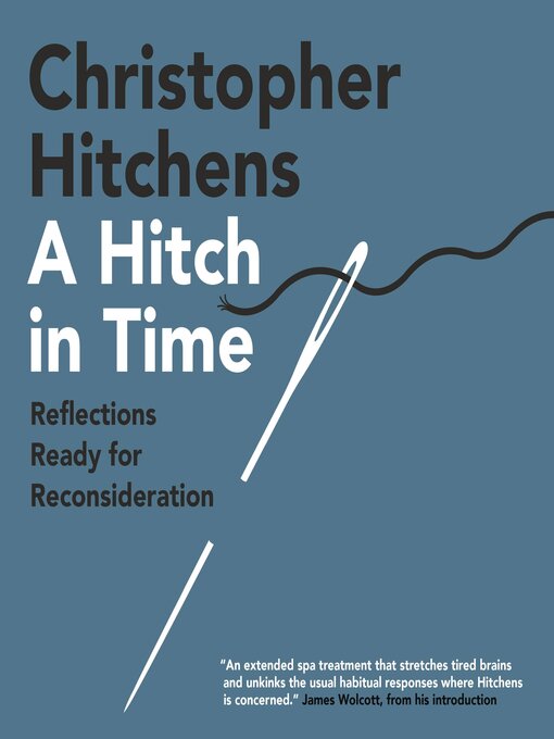 Title details for A Hitch in Time by Christopher Hitchens - Available